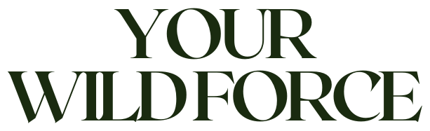 YOUR WILDFORCE